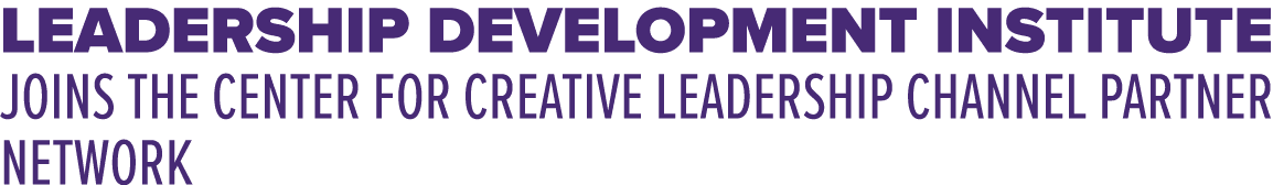 Leadership Development Institute Joins the Center for Creative Leadership Channel Partner Network
